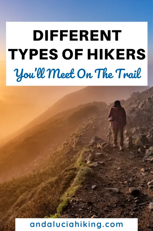 Pinterest image of a hiker walking into the sunset and the text: "Different Types of Hikers".